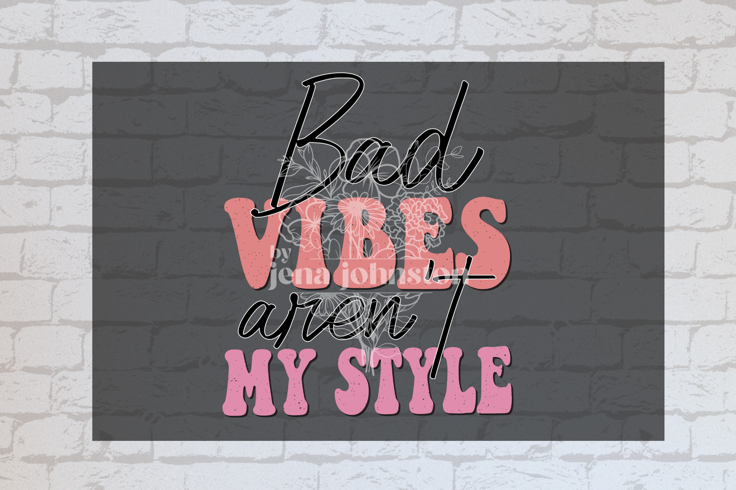 Bad Vibes Aren't My Style -UVDTF