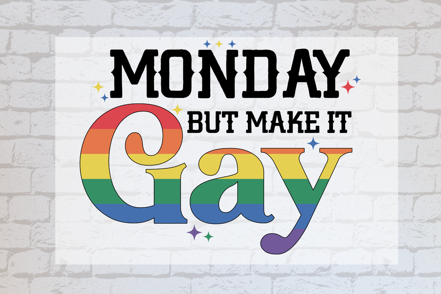 Monday but make it gay -UVDTF