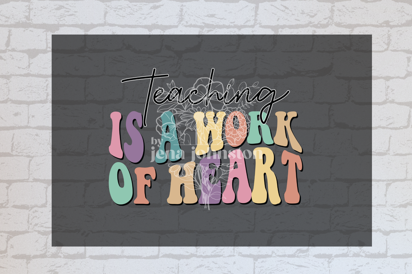 Teaching is a work of heart