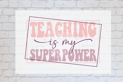 Teaching is my superpower