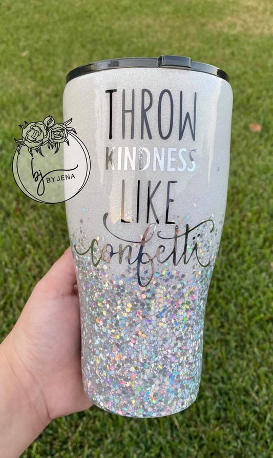 Throw kindness like confetti Holographic Epoxy Tumbler