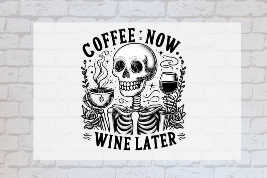 Coffee Now, Wine Later