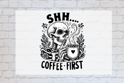 Shhh.... Coffee First