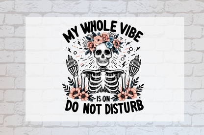 My Whole Vibe is on DO NOT DISTURB