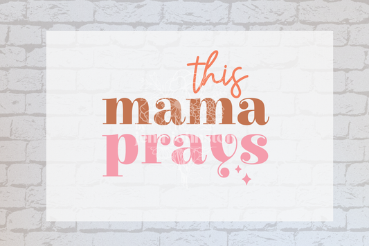 This Mama Prays