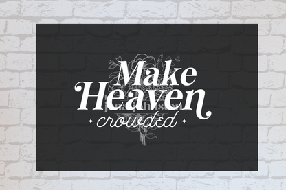 Make Heaven Crowded