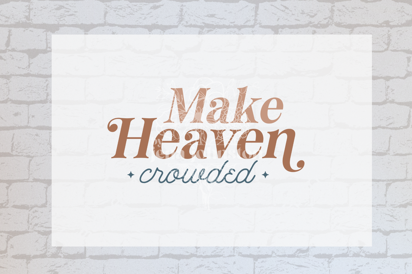 Make Heaven Crowded