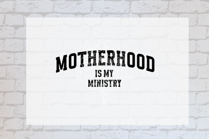 Motherhood is my ministry