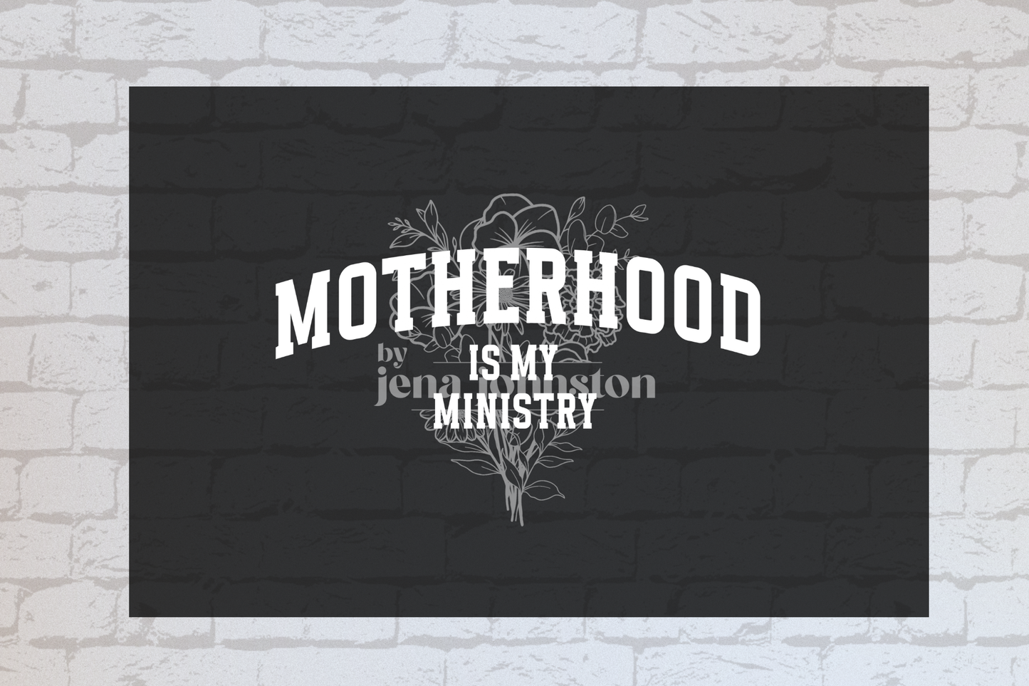 Motherhood is my ministry