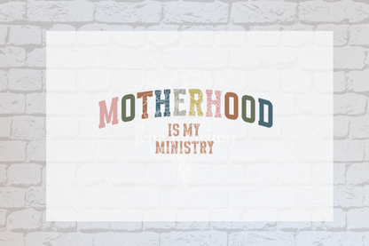 Motherhood is my ministry