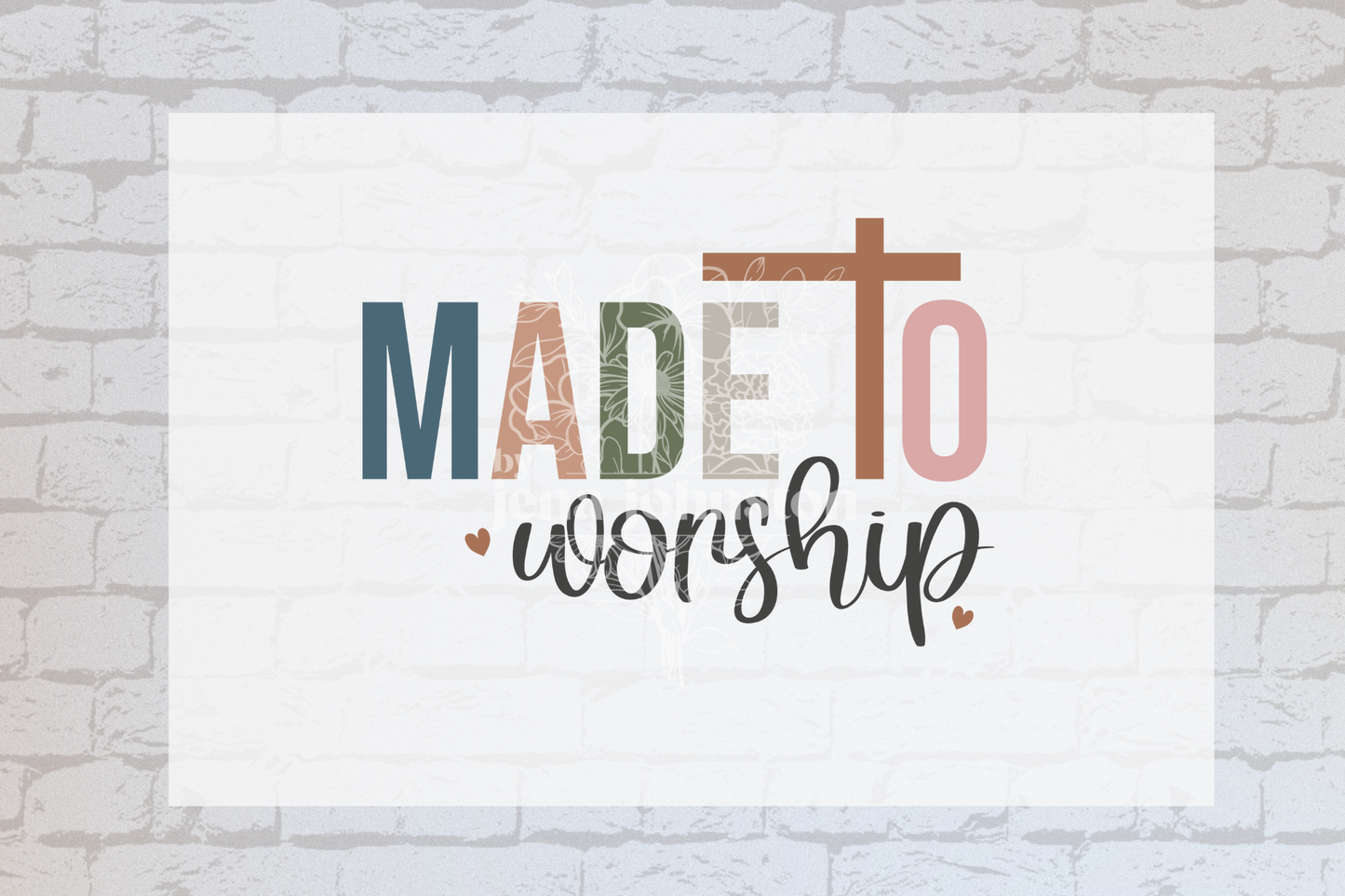 Made to worship