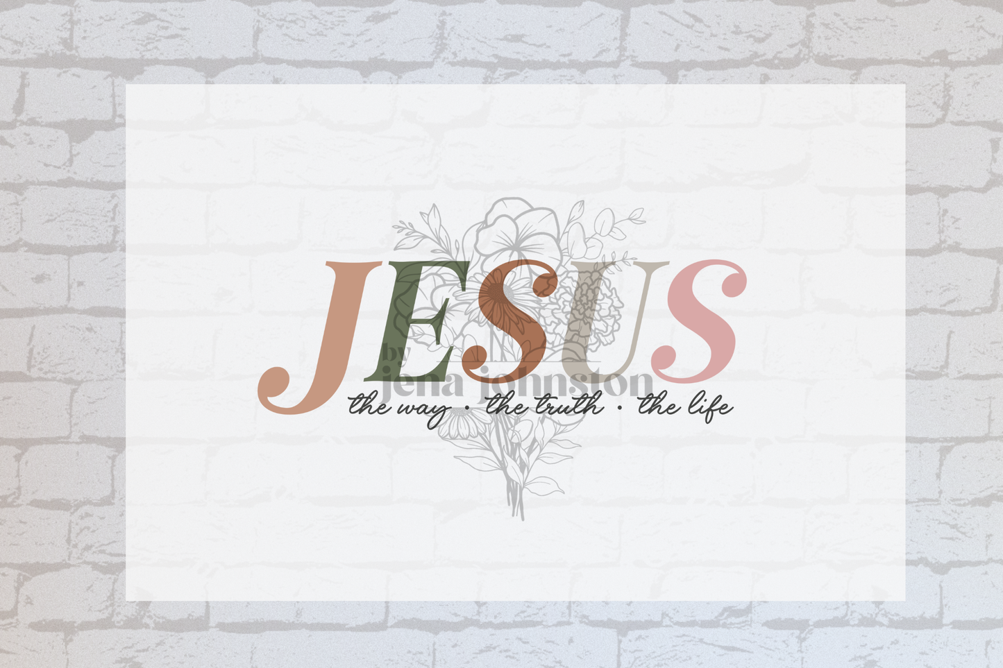 Jesus the way. the truth. the life