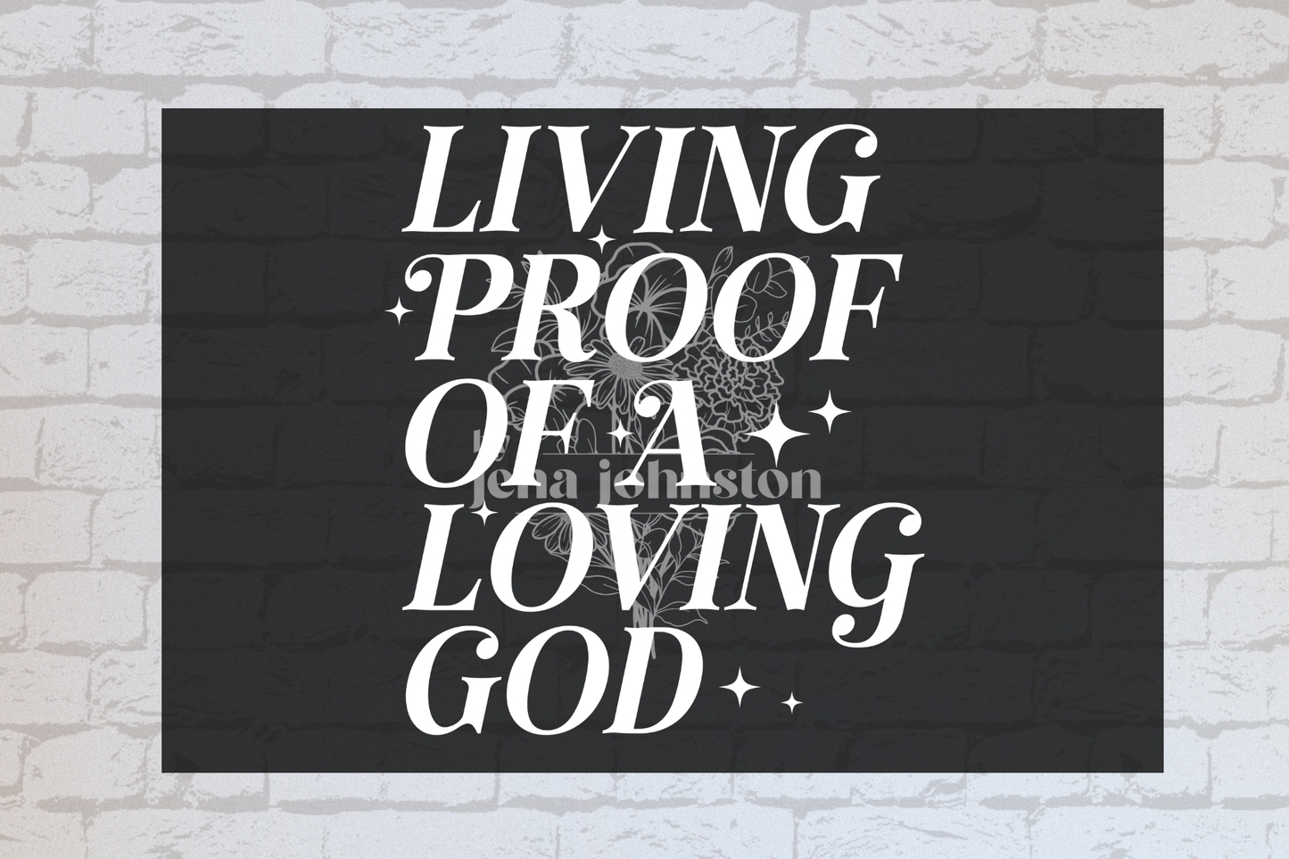 Living proof of a loving God