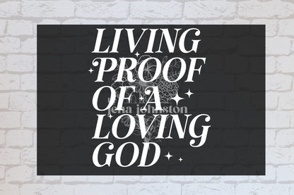 Living proof of a loving God