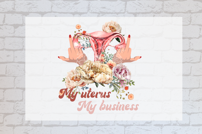 My Uterus My Business -UVDTF