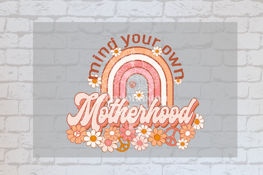 Mind Your Own Motherhood Rainbow -UVDTF