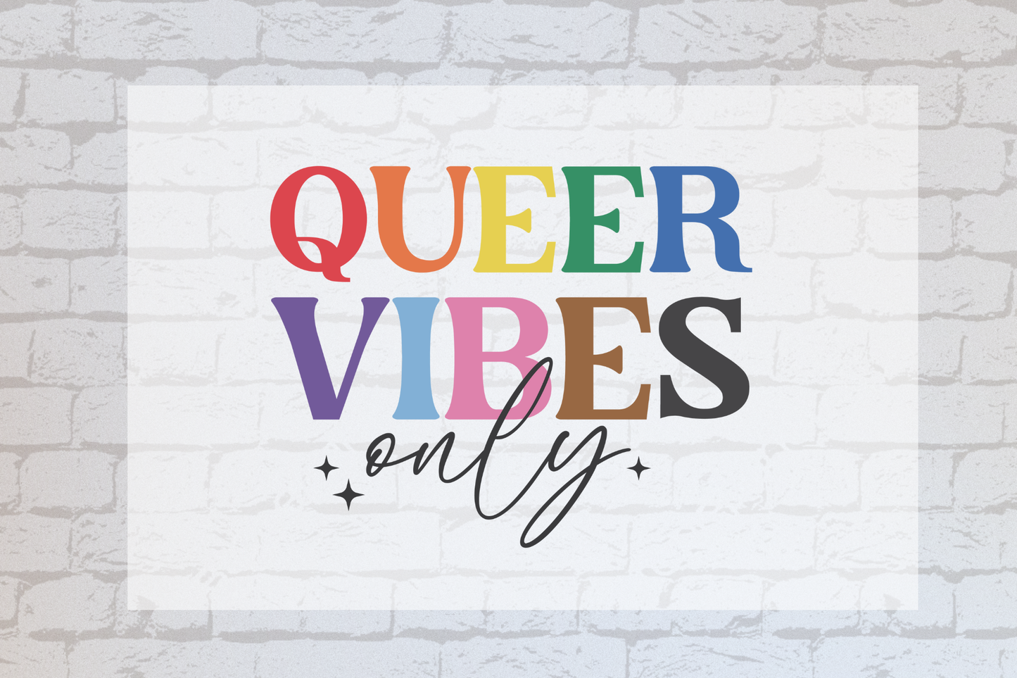 Queer Vibes Only -UVDTF