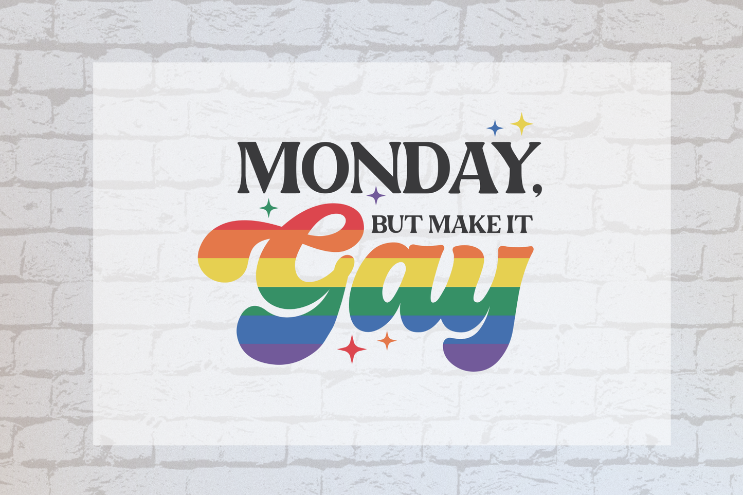 Monday But Make It Gay -UVDTF