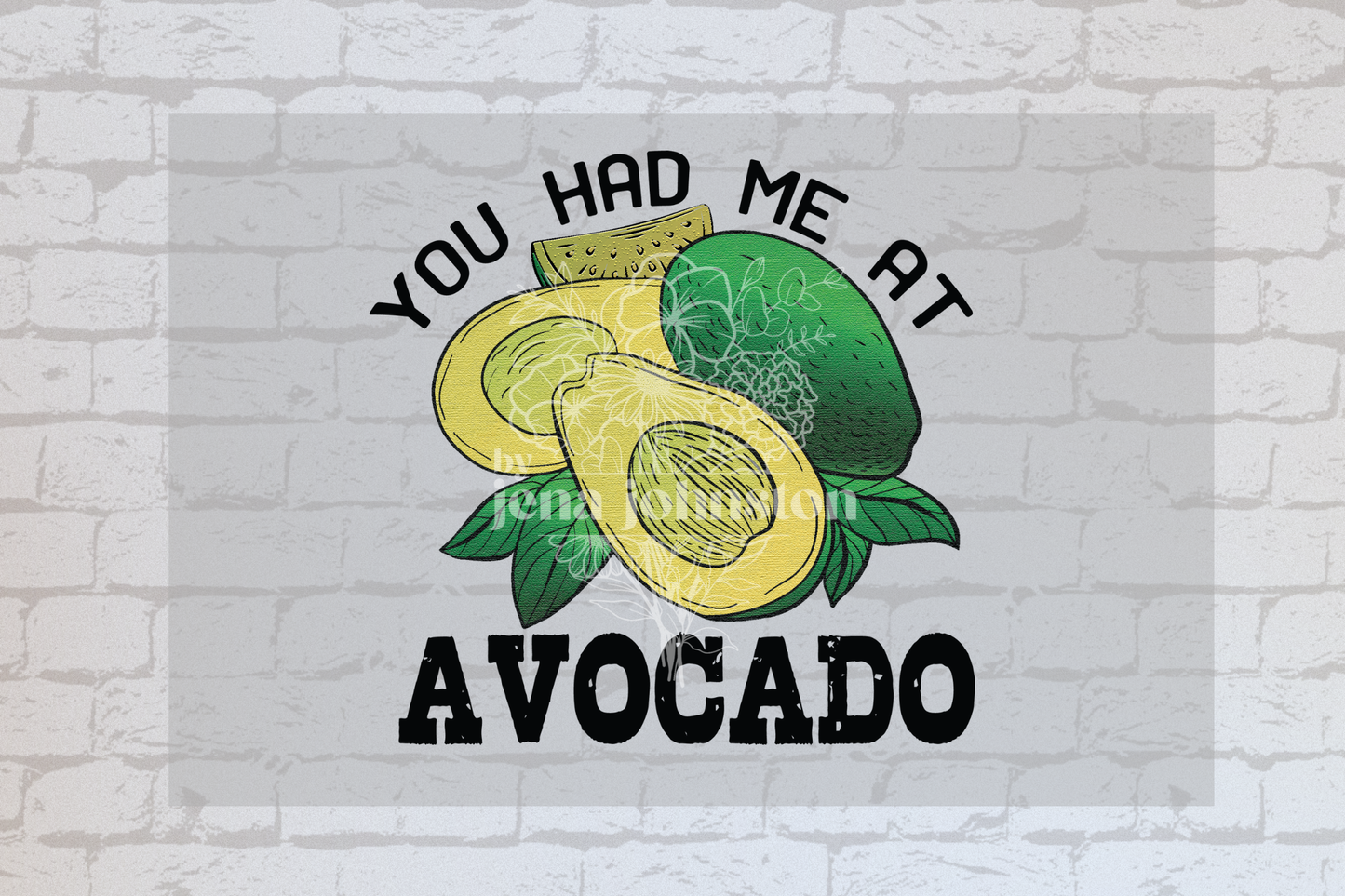 You had me at avocado