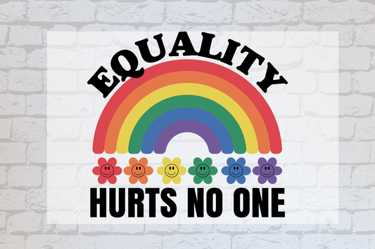 Equality hurts no one  -UVDTF