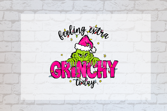 Grinch - Feeling Extra Grinchy Today